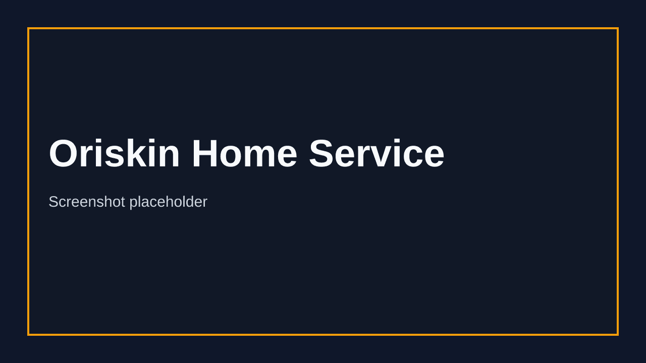 Oriskin Home Service screenshot placeholder