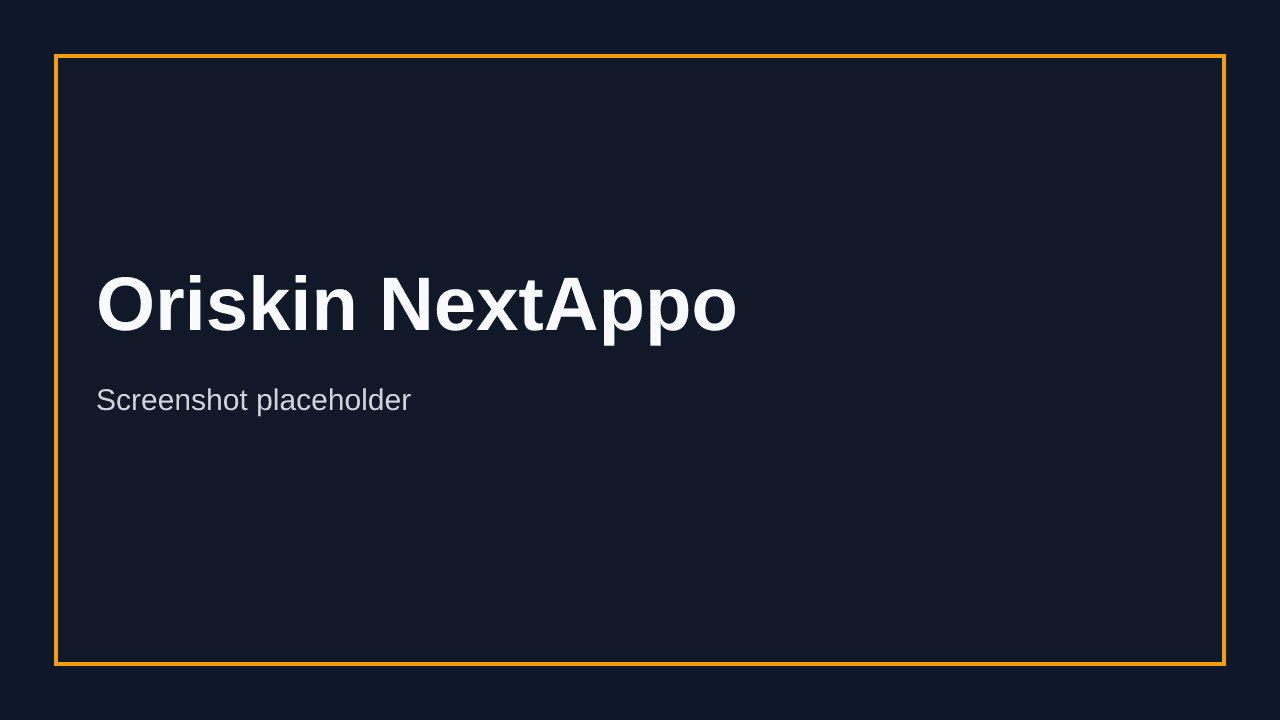 Oriskin NextAppo screenshot placeholder