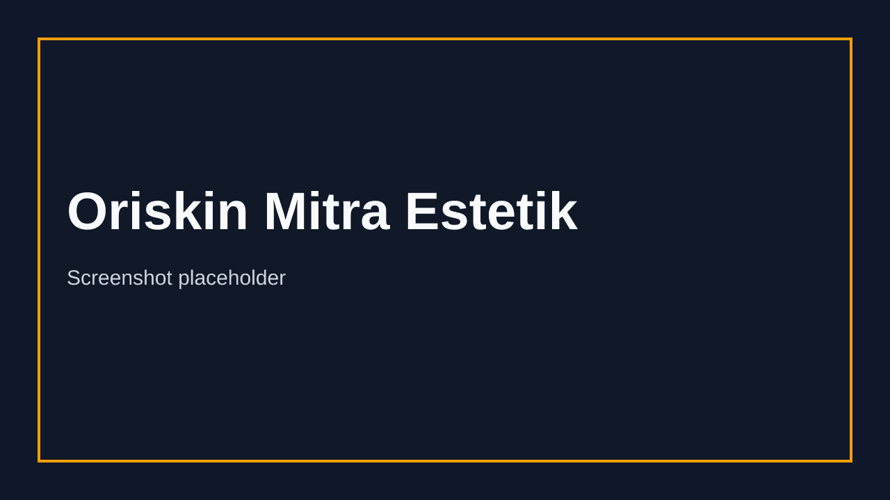 Oriskin Mitra Estetik screenshot placeholder